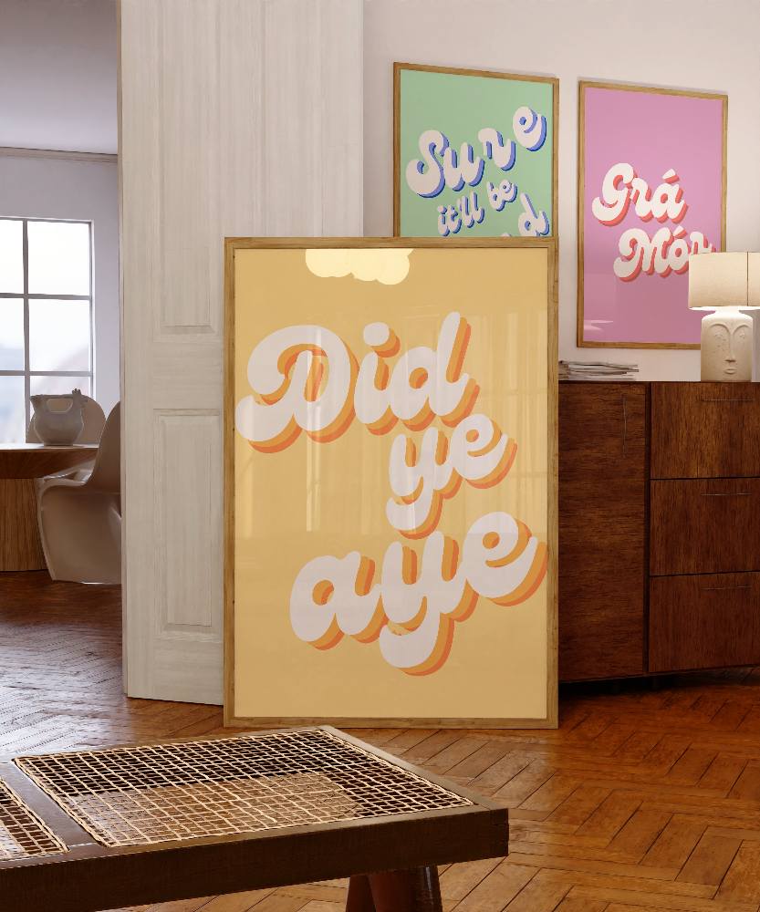 Did Ye Aye? Print